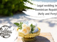 Relive the Magic: Kelly and Perry’s Dream Legal Wedding in the Dominican Republic (Video)